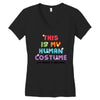 This Is My Human Costume I'm Really A Unicorn Women's V-Neck T-Shirt