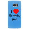 i love my train geek Samsung Galaxy S7 Edge