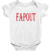 fapout Baby Bodysuit
