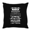 I Am A March Women Throw Pillow