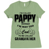 I'm Called Pappy  Because  I'm Way Too Cool To Be Called Grandfather Ladies Fitted T-Shirt