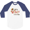 i put a turkey in that oven   copy 3/4 Sleeve Shirt