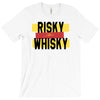risky after whisky T-Shirt