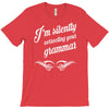 i'm silently correcting your grammar T-Shirt