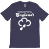 welcome to england! T-Shirt