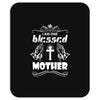 I Am One Blessed Mother Mousepad