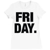friday cool Ladies Fitted T-Shirt