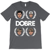 Dobre Brothers T-Shirt
