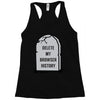 delete my browser history Racerback Tank