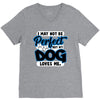 i may not be be perfect but my dog loves me V-Neck Tee