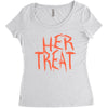 her treat Women's Triblend Scoop T-shirt