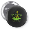 opulence, i has it Pin-back button