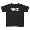 vince Toddler T-shirt