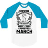 Never Underestimate Dog Rescuer Who Was Born March 3/4 Sleeve Shirt