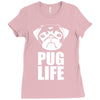 pug life dog tee new Ladies Fitted T-Shirt