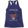 Honor Those Who Place Their Life on the Line so you can Live Yours Racerback Tank