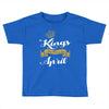 kings are born in april Toddler T-shirt
