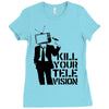 kill your television Ladies Fitted T-Shirt