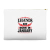 Legends Are Born In January Accessory Pouches