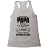 I'm Called Papa Because I'm Way Too Cool To Be Called Grandfather Racerback Tank