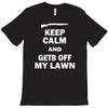 keep calm and get off my lawn T-Shirt