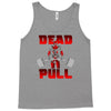 dead pull Tank Top