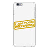 i am your mother iPhone 6 Plus/6s Plus Case