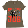 quit your job! Ladies Fitted T-Shirt