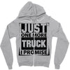 Just One More Truck I Promise Zipper Hoodie