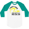 I Don't Care How Many Miles Per Gallon 3/4 Sleeve Shirt