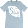go outside T-Shirt
