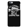 all i caught was this crappie fish iPhone 6 Plus/6s Plus Case