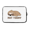 Sloth Says Not Today Laptop sleeve