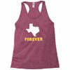 texas forever Racerback Tank