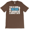 this is what an awesome plumber looks like T-Shirt