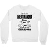 I&rsquo;m Called Great Grandma Because I&rsquo;m Way Too Cool To Be Called Gra Crewneck Sweatshirt