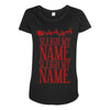 sleigh my name Maternity Scoop Neck T-shirt
