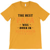 The Best Papa Was Born In September T-Shirt