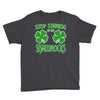 stop starting at my shamrocks Youth Tee