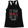 I'm Your Mother's Day Gift Dad Says You're Welcome Racerback Tank