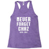 Never Forget Chaz Racerback Tank