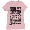 This Guy Is Taken By A Super Sexy September Girlfriend Ladies Fitted T-Shirt