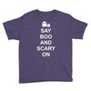 say boo and scary on Youth Tee