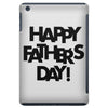 happy father&rsquo;s day iPad Mini