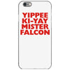 yippee ki yay mister falcon iPhone 6/6s Case