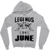 Legends Are Born In June Zipper Hoodie