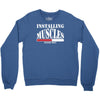 funny installing muscles, ideal gift, birthday present Crewneck Sweatshirt