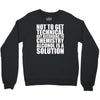 alcohol is a solution funny t shirt geek science alcohol shirt party b Crewneck Sweatshirt