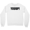 yuup humour Crewneck Sweatshirt
