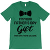 I'm Your Father's Day Gift  Says You're Welcome Baby Boy T-Shirt